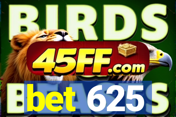bet 625